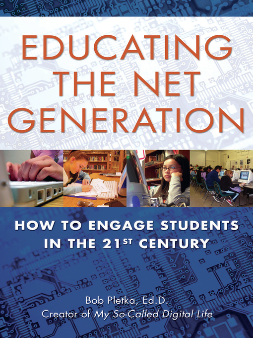 Title details for Educating the Net Generation by Bob Pletka - Available